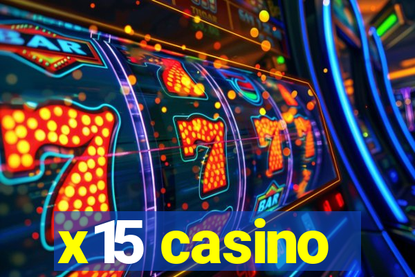 x15 casino